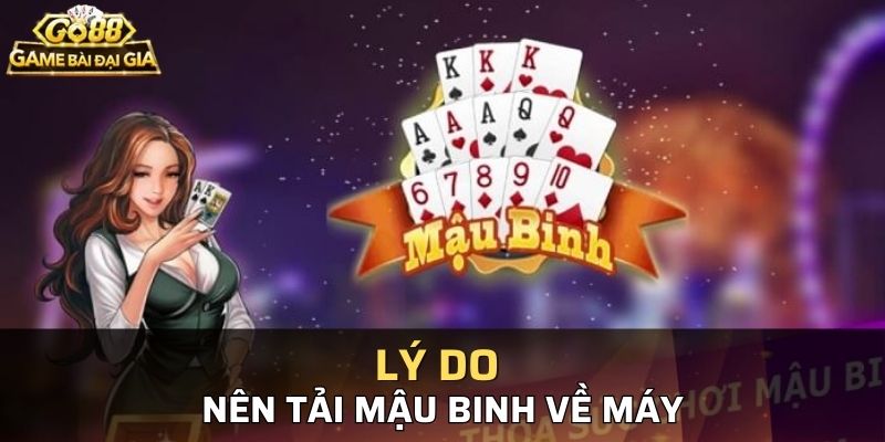 Ly do b?n nên t?i game m?u binh ngay h?m nay