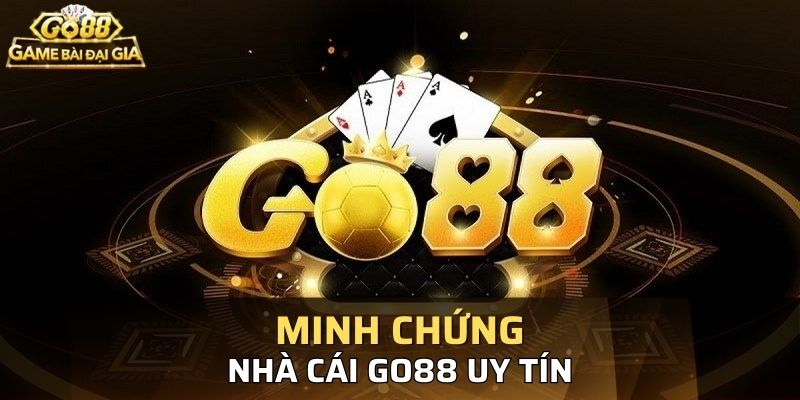 Nh?ng minh ch?ng cho th?y nhà cái GO88 uy tín