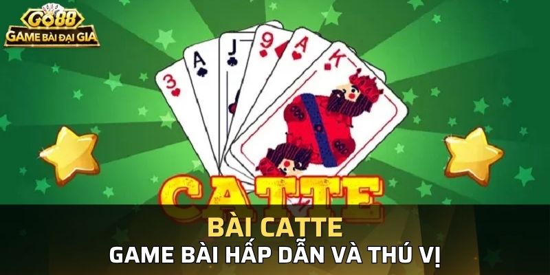 Bài catte m?i ng??i ch?i ch? có 6 lá